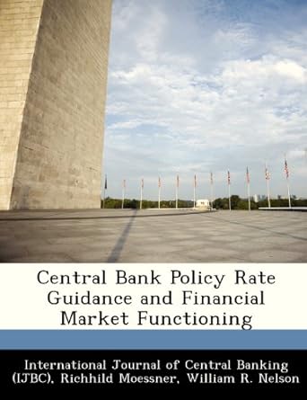 central bank policy rate guidance and financial market functioning 1st edition richhild moessner ,william r