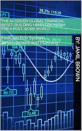 the ai driven global financial reset building ubhi ecosystem for a post work world fedcoin eco system