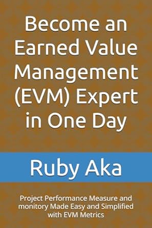 become an earned value management expert in one day project performance measure and monitory made easy and