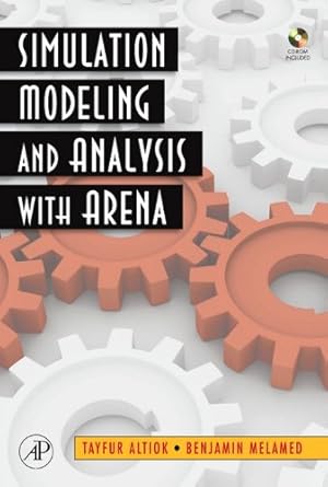 simulation modeling and analysis with arena 1st edition tayfur altiok ,benjamin melamed b001itwzjq,