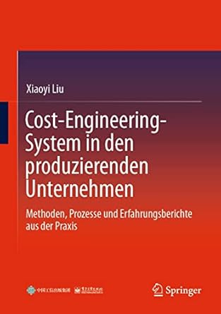 cost engineering system in den produzierenden unternehmen methoden prozesse und erfahrungsberichte aus der
