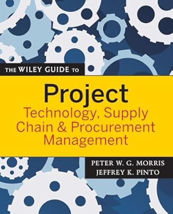 the wiley guide to project technology supply chain and procurement management 1st edition peter w g morris