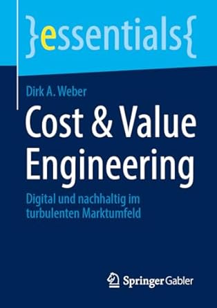 cost and value engineering digital und nachhaltig im turbulenten marktumfeld 2024th edition dirk a weber