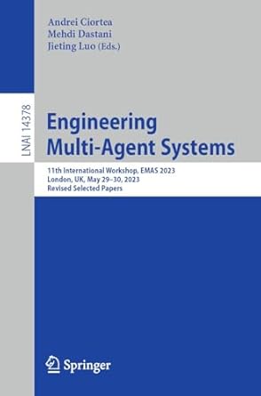 engineering multi agent systems 11th international workshop emas 2023 london uk may 29 30 2023 revised