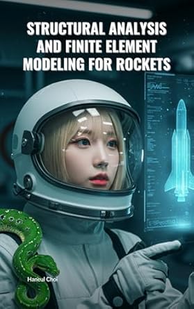 structural analysis and finite element modeling for rockets 1st edition haneul choi b0dywffc8x