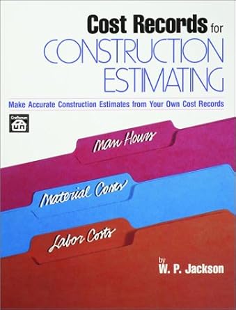 cost records for construction estimating 1st edition w p jackson 0910460418, 978-0910460415