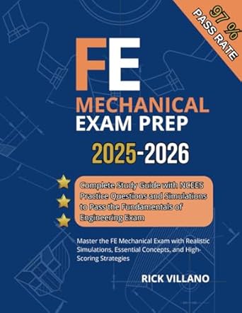 fe mechanical exam prep 2025 2026 complete study guide with ncees practice questions and simulations to pass