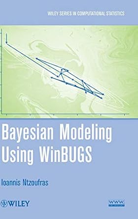 bayesian modeling using winbugs 1st edition ioannis ntzoufras 047014114x, 978-0470141144