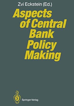 aspects of central bank policy making 1st edition zvi eckstein 3540542817, 978-3540542810