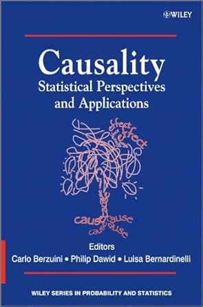 causality statistical perspectives and applications 1st edition carlo berzuini ,philip dawid ,luisa