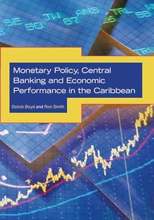 monetary policy central banking and economic performance in the caribbean 1st edition derick boyd ,ron smith
