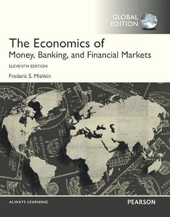 the economics of money banking and financial markets with myeconlab global edition frederic s mishkin