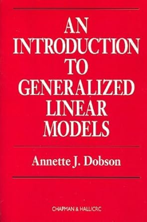 an introduction to generalized linear models 1st edition annette j dobson 0412311100, 978-0412311109