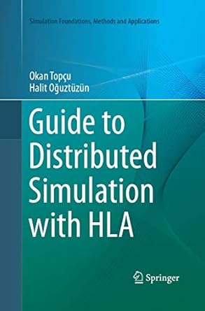 guide to distributed simulation with hla 1st edition okan topcu ,halit oguztuzun 3319870378, 978-3319870373