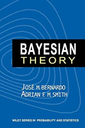 bayesian theory 1st edition jose bernardo 047149464x, 978-0471494645