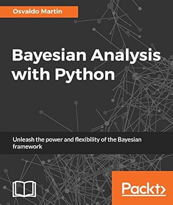 bayesian analysis with python click here to enter text 1st edition osvaldo martin b07k3zhp29, 978-1785889851