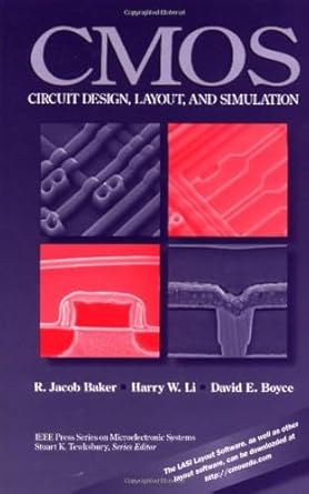 cmos circuit design layout and simulation 1st edition r jacob baker ,harry w li ,david e boyce 0780334167,