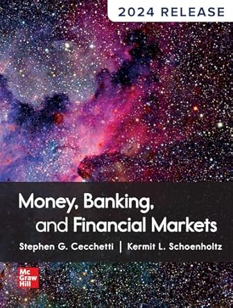 money banking and financial markets 2024 release 1st edition stephen cecchetti b09hbrx9l1