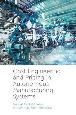 cost engineering and pricing in autonomous manufacturing systems 1st edition hamed fazlollahtabar ,mohammed