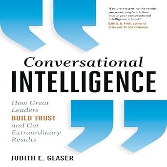 conversational intelligence lib/e how great leaders build trust and get extraordinary results unabridged