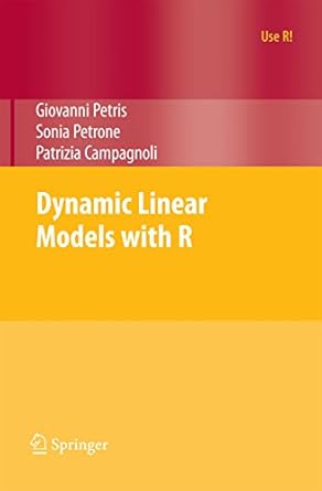 dynamic linear models with r 2009th edition giovanni petris ,sonia petrone ,patrizia campagnoli b0034ovyx6,