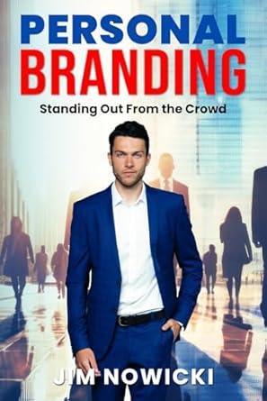 personal branding standing out from the crowd 1st edition jim nowicki b0d8xcrz54, 979-8990226128