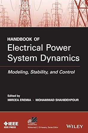 handbook of electrical power system dynamics modeling stability and control 1st edition mircea eremia