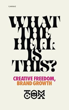 what the hell is this creative freedom brand growth 1st edition tom cox b0dhgqmp7v, 979-8991563017