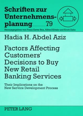 factors affecting customers decisions to buy retail banking services their implications on the new service