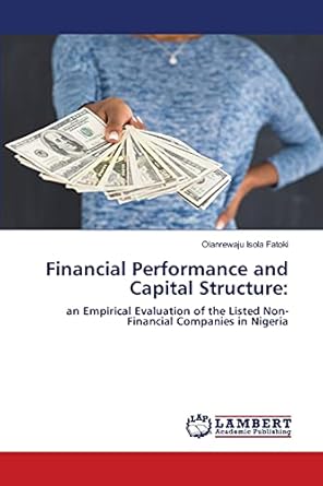 financial performance and capital structure an empirical evaluation of the listed non financial companies in