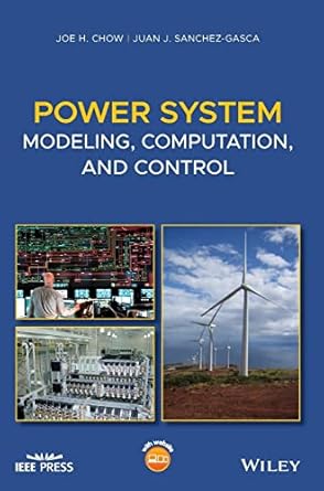 power system modeling computation and control 1st edition joe h chow ,juan j sanchez gasca 1119546877,
