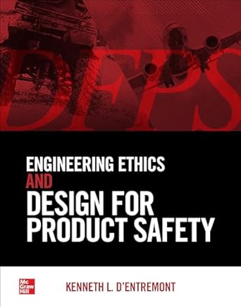 engineering ethics and design for product safety 1st edition kenneth l d'entremont 1260460533, 978-1260460537