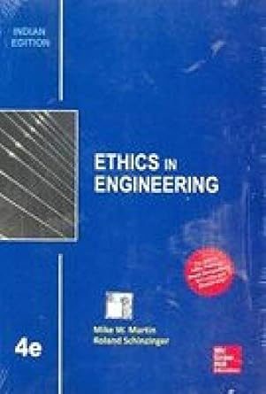 ethics in engineering by mike martin roland schinzinger 4th edition martin schinzinger 933920445x,