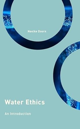 water ethics an introduction 1st edition neelke doorn professor ethics of water engineering 1786609509,