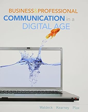 business and professional communication in a digital age 1st edition jennifer h waldeck ,patricia kearney