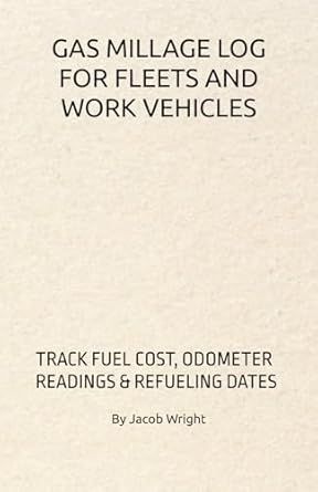 gas millage log for fleets and work vehicles track fuel cost odometer readings and refueling dates 1st