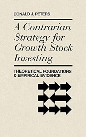 a contrarian strategy for growth stock investing theoretical foundations and empirical evidence 1st edition