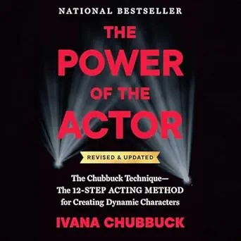 the power of the actor the chubbuck technique the 12 step acting method for creating dynamic characters 1st
