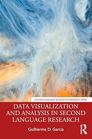 data visualization and analysis in second language research 1st edition guilherme d garcia b0cz4frqxr,