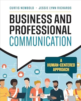 business and professional communication a human centered approach 1st edition curtis newbold ,jessie lynn