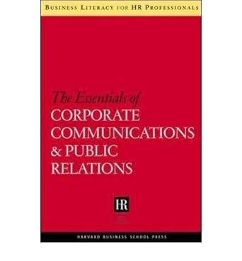 essentials of corporate communications and public relations by harvard business school publishing paperback