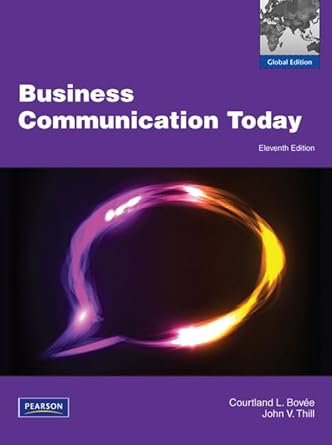business communication today 1st edition courtland l bovee 0273761463, 978-0273761464