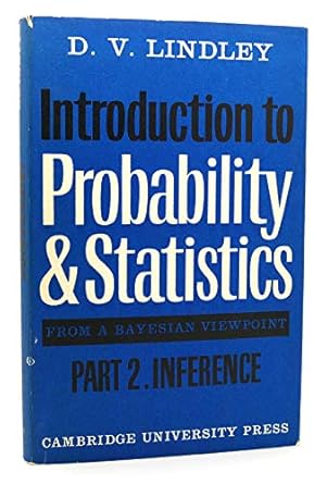 introduction to probability and statistics from a bayesian viewpoint 1st edition d v lindley 0521055636,