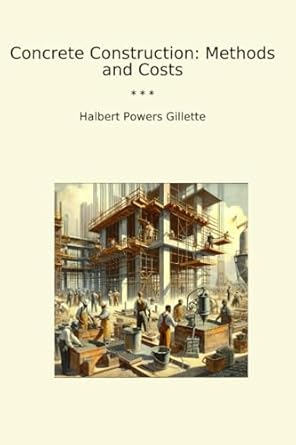concrete construction methods and costs 1st edition halbert powers gillette b0f3x8lsvv
