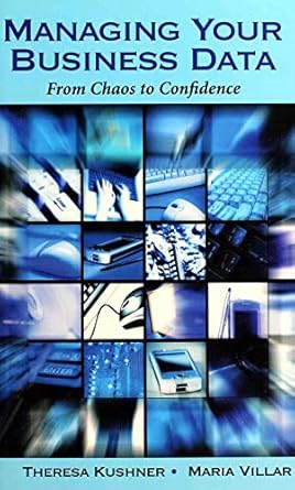 managing your business data from chaos to confidence 1st edition theresa kushner ,maria villar b00dwrmpuq