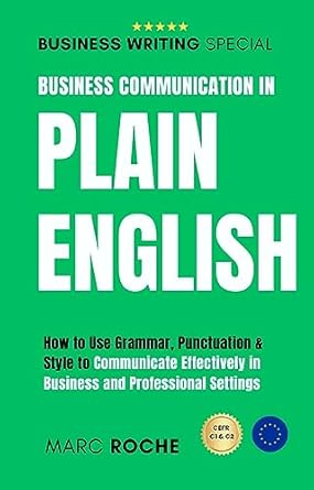 business communication in plain english how to use grammar punctuation and style to write effectively in