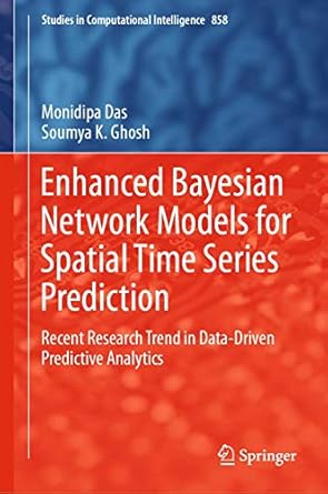 enhanced bayesian network models for spatial time series prediction recent research trend in data driven