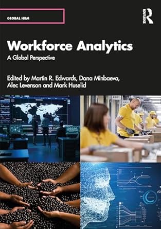 workforce analytics a global perspective 1st edition martin r edwards ,dana minbaeva ,alec levenson ,mark a