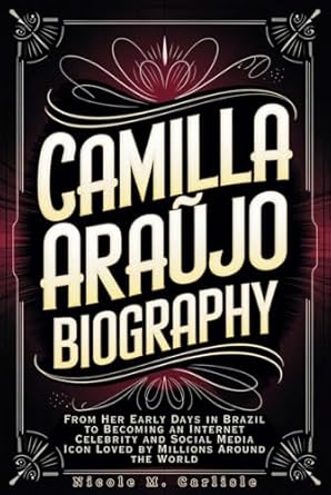 camilla araujo biography from her early days in brazil to becoming an internet celebrity and social media