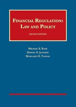 financial regulation law and policy 1st edition michael barr ,howell jackson ,margaret tahyar 1640202498,
